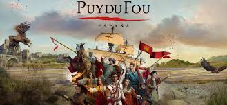 PUY DU FOU ESPAÑA Y EL SUEÑO DE TOLEDO 